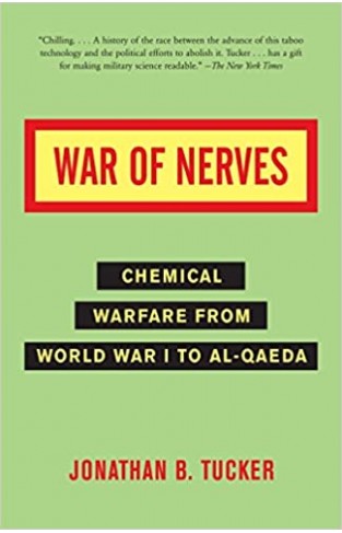War of Nerves - Chemical Warfare from World War I to Al-Qaeda